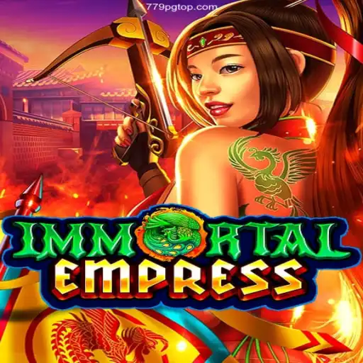 Discover the Epic World of ImmortalEmpress in the Realm of 779PG Cassino Online